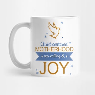 Christ Centered Motherhood: Our calling & Joy Mug